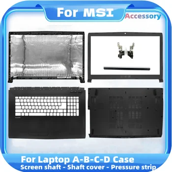 Yeni LCD arka kapak MSI GL72 GP72 MS - 1795 MS-1799 Serisi Dizüstü Bilgisayar Ön Çerçeve / Menteşeler / Palmrest / Alt Kasa Üst Kasa Paneli Siyah